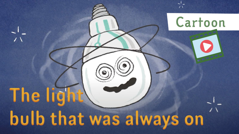 The light bulb that was always on - cartoon