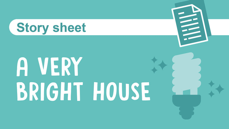 A very bright house